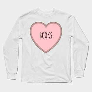 I love books Long Sleeve T-Shirt